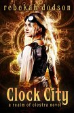 Clock City (Realm of Elestra, #2) (eBook, ePUB)