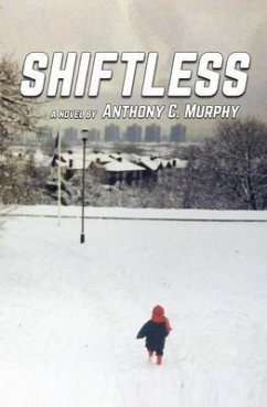 SHIFTLESS (eBook, ePUB) - Murphy, Anthony C.