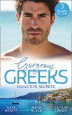 Gorgeous Greeks: Seductive Secrets: Bound to the Greek (Harlequin The Billionaires Collection) / What The Greek Wants Most / The Billionaire's Secret Princess (eBook, ePUB)