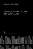 A Bibliography of Law on Journalism (eBook, PDF)