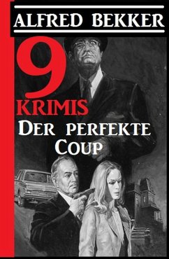 Cover 9 Krimis: Der perfekte Coup (eBook, ePUB)