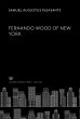 Fernando Wood of New York (eBook, PDF) - Bild 1