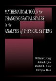 Mathematical Tools for Changing Scale in the Analysis of Physical Systems (eBook, ePUB)