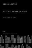 Beyond Anthropology (eBook, PDF)