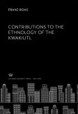 Contributions to the Ethnology of the Kwakiutl (eBook, PDF)