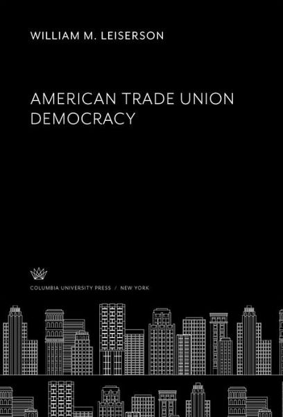 American Trade Union Democracy (eBook, PDF) American Trade Union Democracy (eBook, PDF)