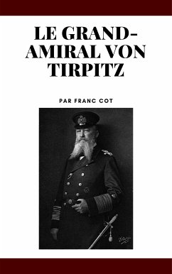 Le grand-amiral von Tirpitz (eBook, ePUB)