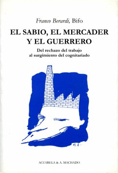El sabio, el mercader y el guerrero (eBook, ePUB) - Berardi, Franco