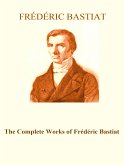 The Complete Works of Frédéric Bastiat (eBook, ePUB)