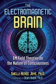 The Electromagnetic Brain (eBook, ePUB) The Electromagnetic Brain (eBook, ePUB)