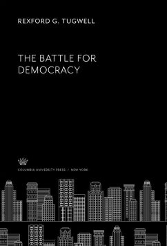The Battle for Democracy (eBook, PDF) - Tugwell, Rexford G.