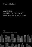 American Apprenticeship and Industrial Education (eBook, PDF)