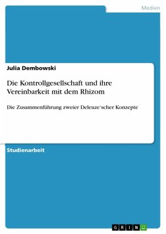 Die Kontrollgesellschaft und ihre Vereinbarkeit mit dem Rhizom (eBook, PDF)