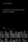 History of Factory and Mine Hygiene (eBook, PDF)