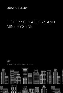 Cover History of Factory and Mine Hygiene (eBook, PDF)
