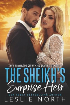 The Sheikh's Surprise Heir (The Karawi Sheikhs Series, #1) (eBook, ePUB) - North, Leslie