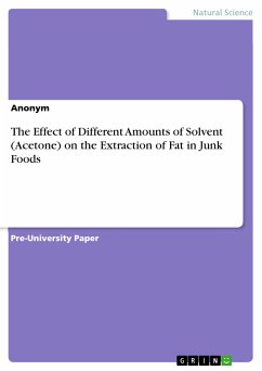 The Effect of Different Amounts of Solvent (Acetone) on the Extraction of Fat in Junk Foods (eBook, PDF)
