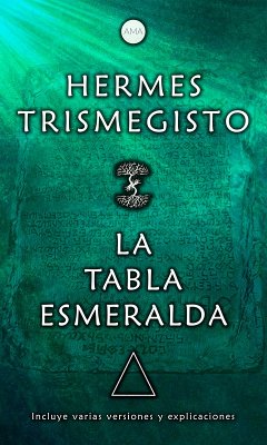 La Tabla Esmeralda (eBook, ePUB) - Trismegisto, Hermes