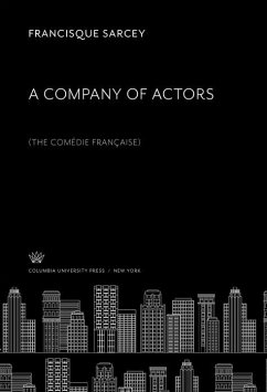 A Company of Actors (eBook, PDF) - Sarcey, Francisque