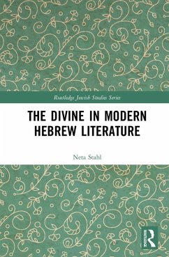 The Divine in Modern Hebrew Literature (eBook, PDF) - Stahl, Neta