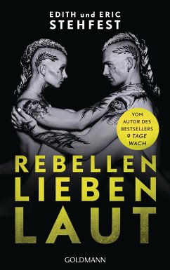Rebellen lieben laut (eBook, ePUB) - Stehfest, Eric; Stehfest, Edith