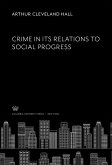 Crime in Its Relations to Social Progress (eBook, PDF)