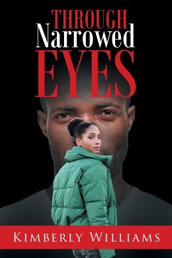 Through Narrowed Eyes - Williams, Kimberly