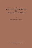 A Manual on Examination of Louisiana Land Titles