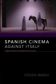 Spanish Cinema against Itself (eBook, ePUB)