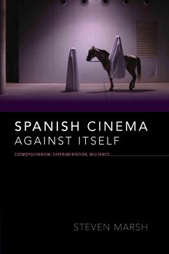 Spanish Cinema against Itself (eBook, ePUB) - Marsh, Steven
