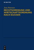 Rechtsordnung und Wirtschaftsordnung nach Eucken (eBook, PDF)