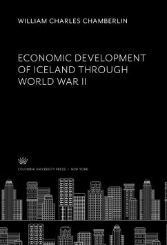 Economic Development of Iceland Through World War II (eBook, PDF) - Chamberlin, William Charles
