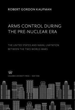 Cover Arms Control During the Pre-Nuclear Era (eBook, PDF)