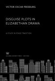 Disguise Plots in Elizabethan Drama (eBook, PDF)