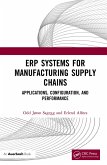 ERP Systems for Manufacturing Supply Chains (eBook, PDF)