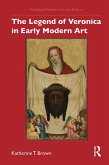 The Legend of Veronica in Early Modern Art (eBook, ePUB)
