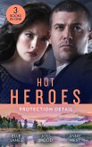 Hot Heroes: Protection Detail: Hot Target (Ballistic Cowboys) / Flirting with the Forbidden / Defying her Desert Duty (eBook, ePUB)