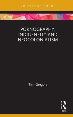 Cover Pornography, Indigeneity and Neocolonialism (eBook, ePUB)