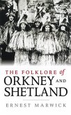 The Folklore of Orkney and Shetland (eBook, ePUB)