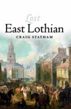 Lost East Lothian (eBook, ePUB) - Statham, Craig