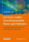Der Prozess mobiler Entwicklungsprojekte: Muster agiler Methoden (eBook, PDF)