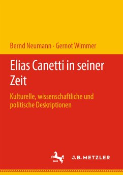 Elias Canetti in seiner Zeit (eBook, PDF) - Neumann, Bernd; Wimmer, Gernot