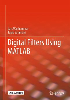 Digital Filters Using MATLAB (eBook, PDF) - Wanhammar, Lars; Saramäki, Tapio