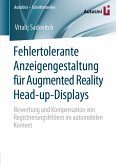 Fehlertolerante Anzeigengestaltung für Augmented Reality Head-up-Displays (eBook, PDF)