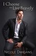 I Choose to Live Bravely, A Novel... - Bild 1