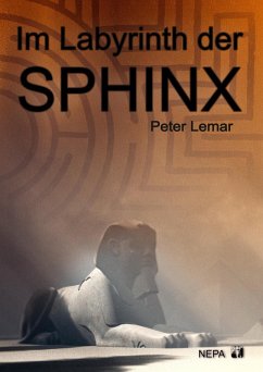 Im Labyrinth der Sphinx (eBook, ePUB) - Lemar, Peter