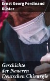 Geschichte der Neueren Deutschen Chirurgie (eBook, ePUB)