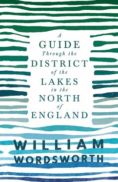 A Guide Through the District of the Lakes in the North of England (eBook, ePUB) - Wordsworth, William