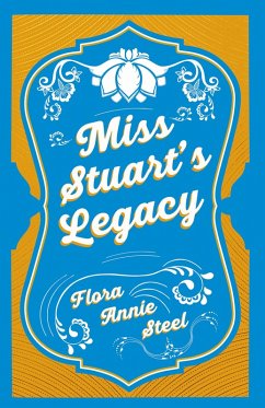 Miss Stuart's Legacy (eBook, ePUB) - Steel, Flora Annie; Clark, R. R.