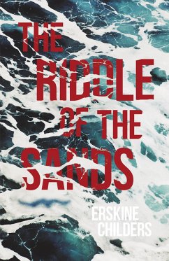 The Riddle of the Sands (eBook, ePUB) - Childers, Erskine; Desmond, Ryan